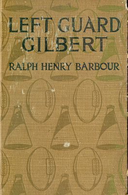 Cover of Left Guard Gilbert by Ralph Henry Barbour