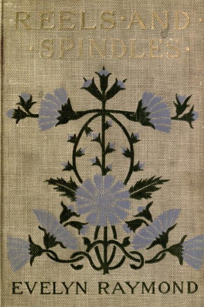 Cover of Reels And Spindles by Evelyn Raymond