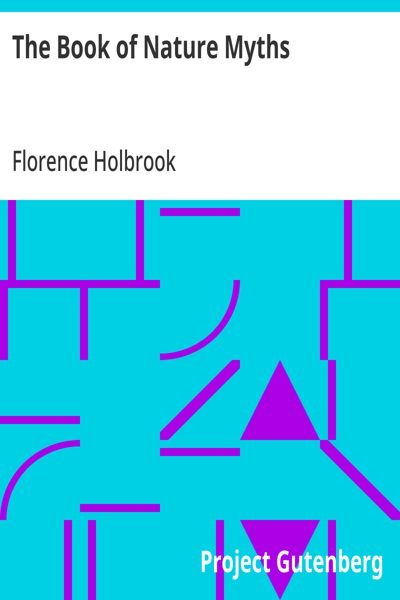 Cover of The Book of Nature Myths by Florence Holbrook